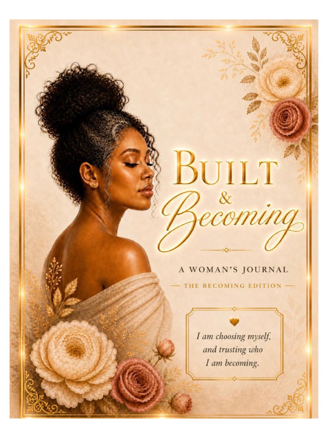 Built & Becoming Woman's Journal - The Becoming Edition